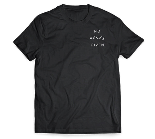 " NO FUCKS GIVEN' TEE